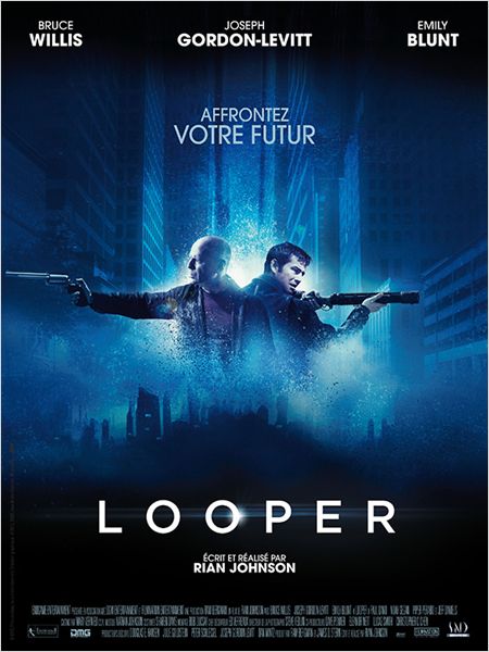 Critique Looper de Rian Johnson avec Joseph Gordon-Levitt, Bruce Willis, Emily Blunt