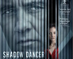 Critique : Shadow Dancer de James Marsh avec Clive Owen,  Andrea Riseborough, Aidan Gillen, Domhnall Gleeson