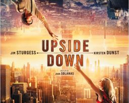 Critique : Upside Down de Juan Solanas avec Jim Sturgess, Kirsten Dust