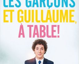 Critique : Les Garçons et Guillaume, A Table ! de et avec Guillaume Gallienne