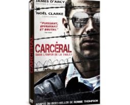 DVD : Carceral, dans l’enfer de la taule – Screwed avec James d’Arcy, Noel Clarke, Frank Harper