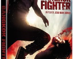 DVD : Bangkok Fighter de Jean-Marc Minéo avec Jon Foo, Caroline Ducey, Michaël Cohen
