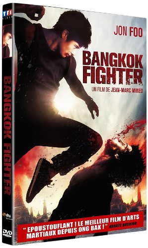 DVD : Bangkok Fighter de Jean-Marc Minéo avec Jon Foo, Caroline Ducey, Michaël Cohen