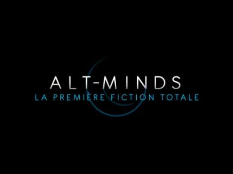 Alt-Minds, une nouvelle experience transmedia entre fiction et réalité