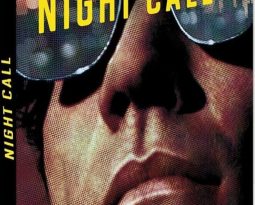 Avis : Night Call disponible en DVD et Blu-ray depuis le 7 avril