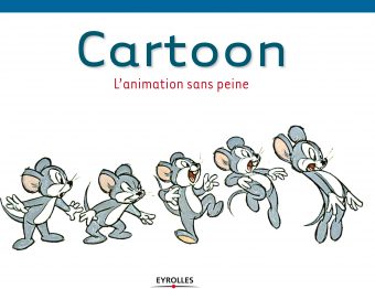 Livre : Cartoon, l’Animation Sans Peine de Preston Blair