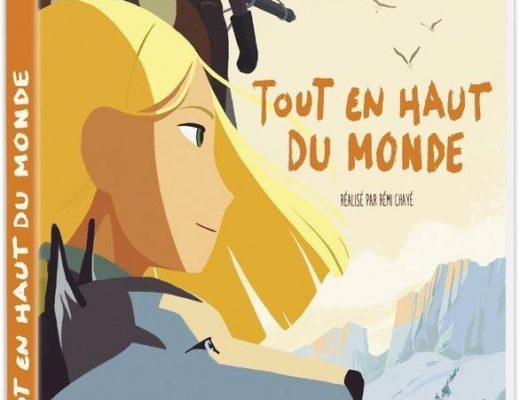 Avis DVD : Tout en Haut du Monde de Rémi Chayé