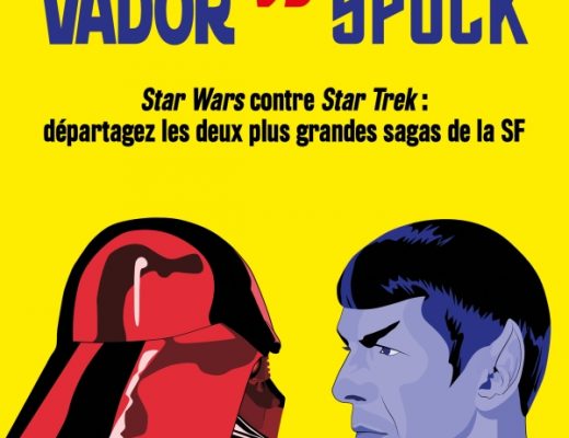 Sortie Livre : Dark Vador vs Monsieur Spock – Star Wars contre Star Trek