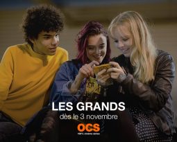 Les Grands, saison 1 inédite sur OCS City et OCS Go – Sélection officielle au Festival de la Fiction TV de la Rochelle