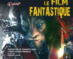 Sortie Livre – Ciné Vintage, le film fantastique aux éditions Le Courrier du Livre