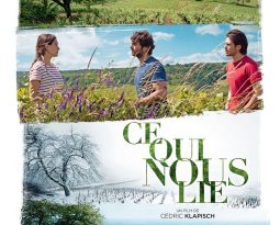 Critique du film Ce Qui Nous Lie de Cédric Klapisch avec  Pio Marmaï, Ana Girardot, François Civil