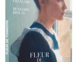 Avis Vidéo – Fleur de Tonnerre de Stéphanie Pillonca-Kervern avec Déborah François, Benjamin Biolay