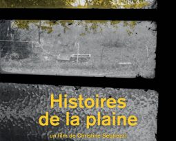 Avis – Documentaire : Histoires de la Plaine de Christine Seghezzi
