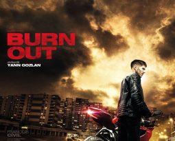 Critique du film Burn Out de Yann Gozlan avec François Civil, Olivier Rabourdin, Manon Azem