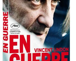 Sortie Vidéo – En Guerre de Stéphane Brizé avec Vincent Lindon