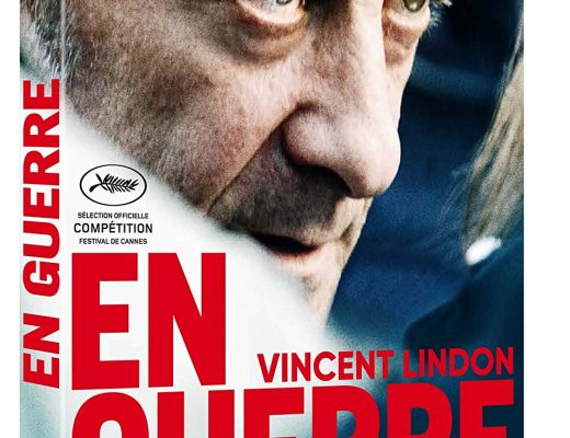 Sortie Vidéo – En Guerre de Stéphane Brizé avec Vincent Lindon