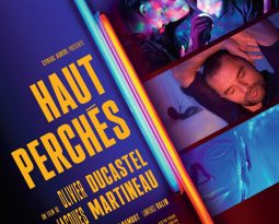 Critique Film  – Haut perchés de Olivier Ducastel et Jacques Martineau