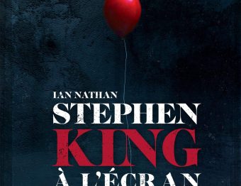 Livre – Stephen King à l’écran, une rétrospective des adaptions au cinéma et à la télé