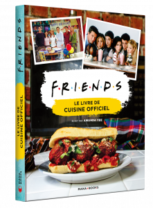 Friends le livre de cuisine officiel