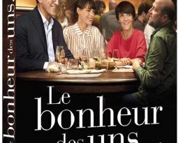 Sortie Vidéo – Le Bonheur des uns… de Daniel Cohen avec Florence Foresti, Bérénice Bejo, Francois Damiens, Vincent Cassel